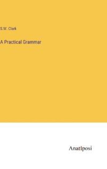 A Practical Grammar