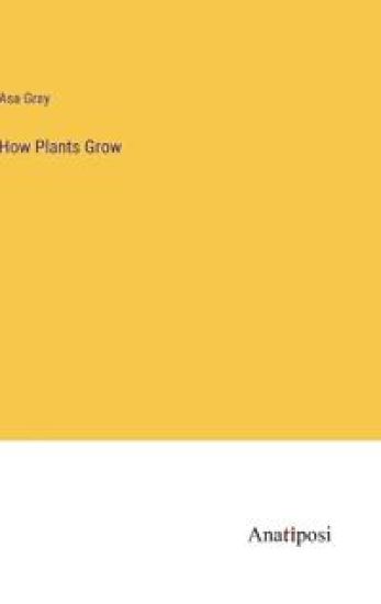 How Plants Grow