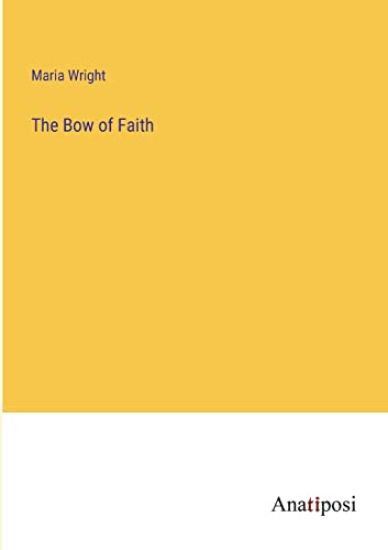 The Bow of Faith