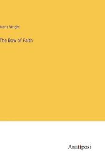 The Bow of Faith