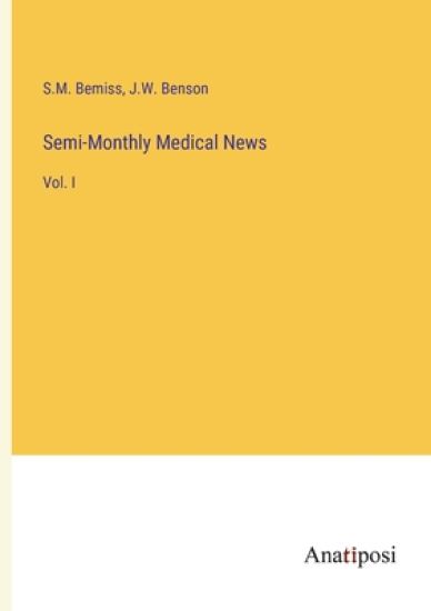 Semi-Monthly Medical News