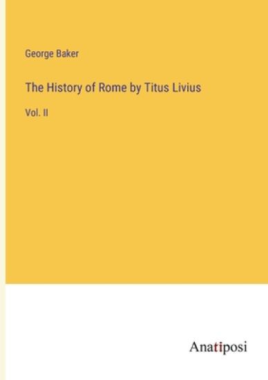 The History of Rome by Titus Livius