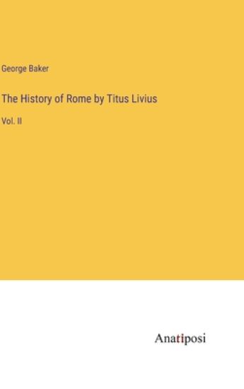 The History of Rome by Titus Livius