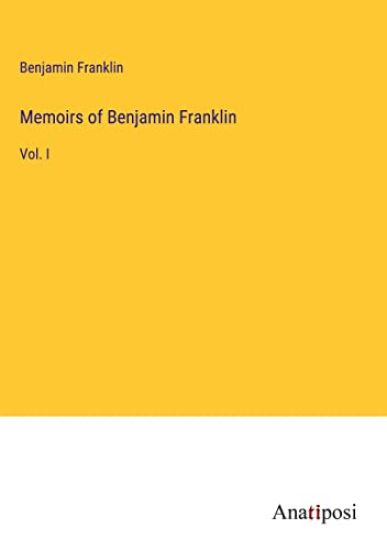 Memoirs of Benjamin Franklin