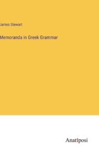 Memoranda in Greek Grammar