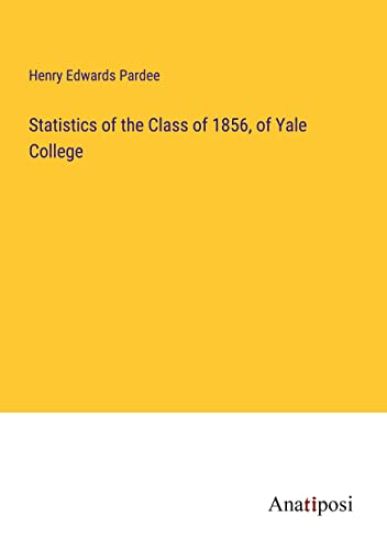 Statistics of the Class of 1856, of Yale College