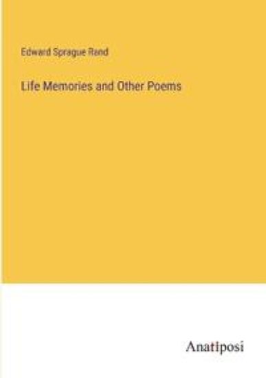 Life Memories and Other Poems