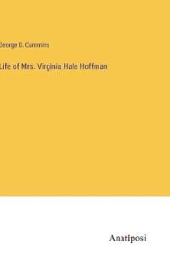 Life of Mrs. Virginia Hale Hoffman