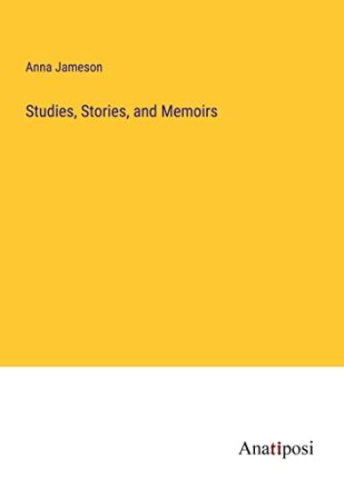 Studies, Stories, and Memoirs