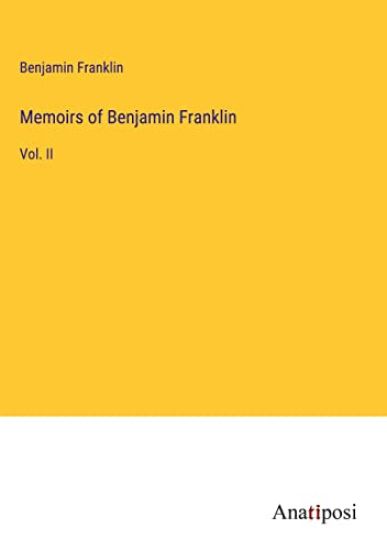Memoirs of Benjamin Franklin