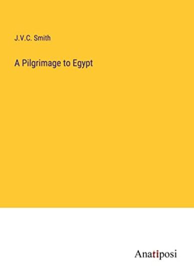 A Pilgrimage to Egypt