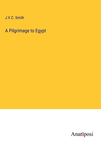 A Pilgrimage to Egypt