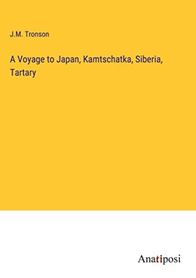 A Voyage to Japan, Kamtschatka, Siberia, Tartary