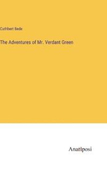 The Adventures of Mr. Verdant Green