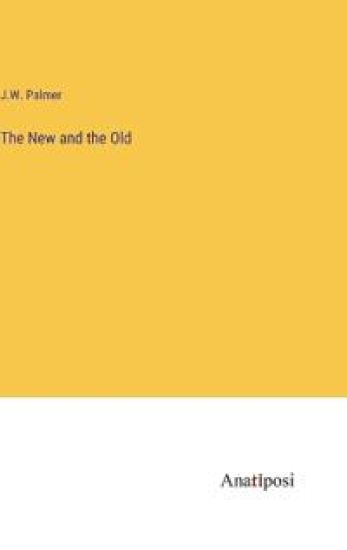 The New and the Old