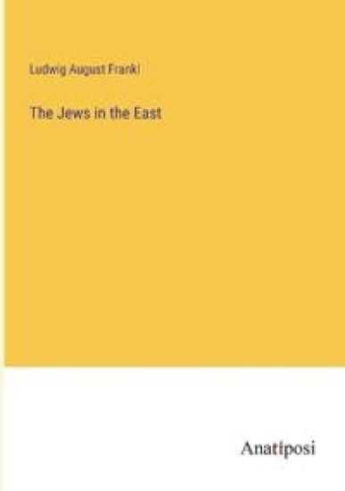 The Jews in the East