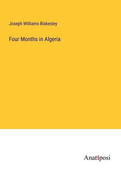Four Months in Algeria