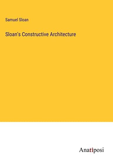 Sloan's Constructive Architecture