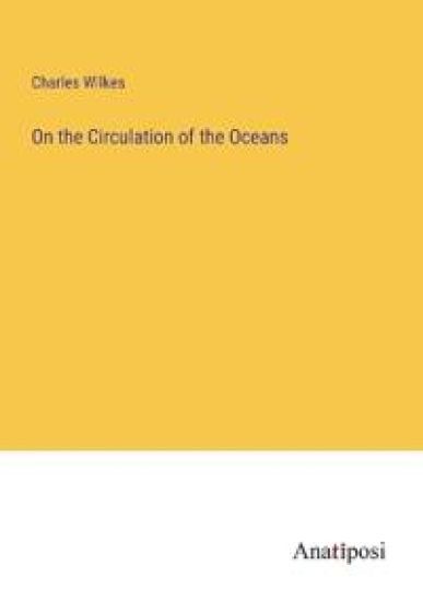 On the Circulation of the Oceans
