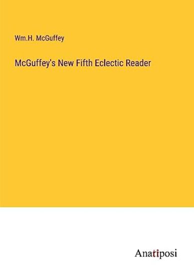 McGuffey's New Fifth Eclectic Reader