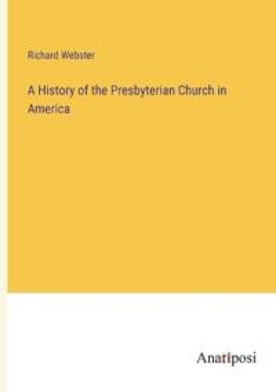 A History of the Presbyterian Church in America