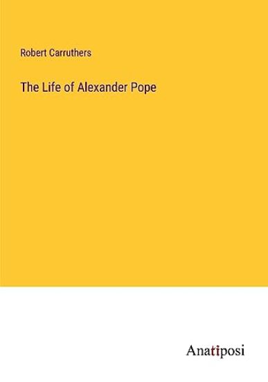 The Life of Alexander Pope