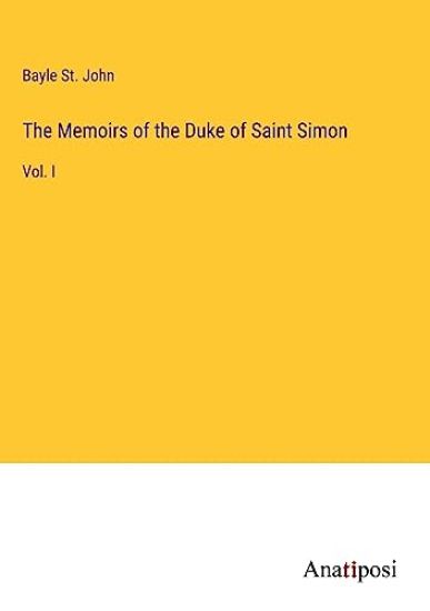 The Memoirs of the Duke of Saint Simon