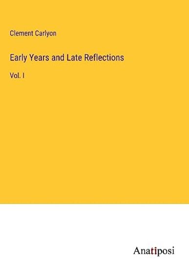 Early Years and Late Reflections