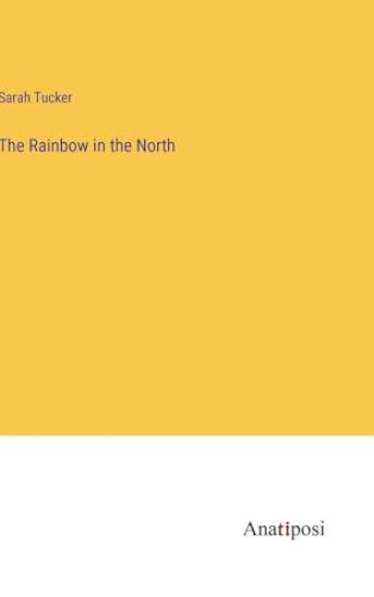 The Rainbow in the North