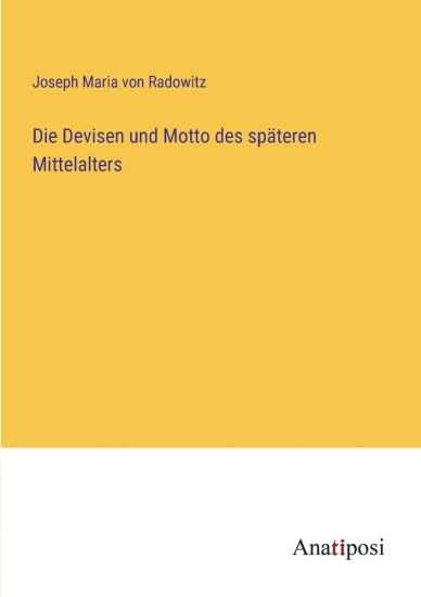 Die Devisen und Motto des späteren Mittelalters
