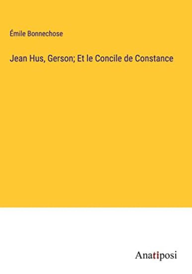 Jean Hus, Gerson; Et le Concile de Constance
