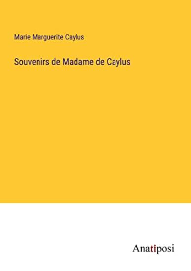 Souvenirs de Madame de Caylus