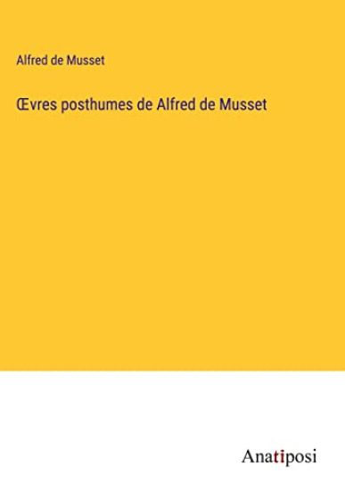 OEvres posthumes de Alfred de Musset