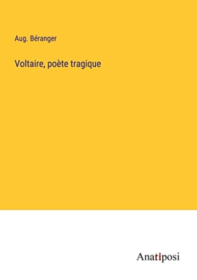 Voltaire, poète tragique