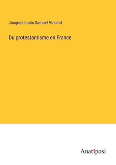 Du protestantisme en France