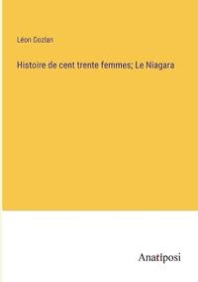 Histoire de cent trente femmes; Le Niagara
