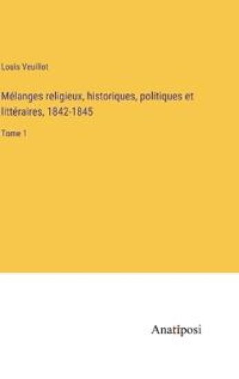 Mélanges religieux, historiques, politiques et littéraires, 1842-1845
