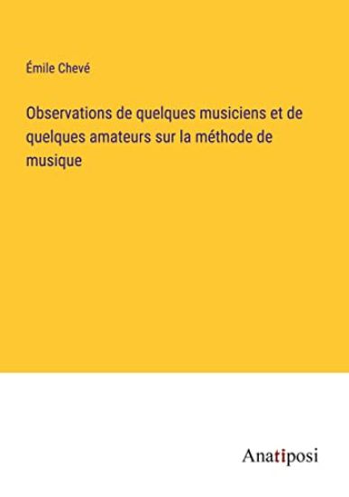 Observations de quelques musiciens et de quelques amateurs sur la méthode de musique