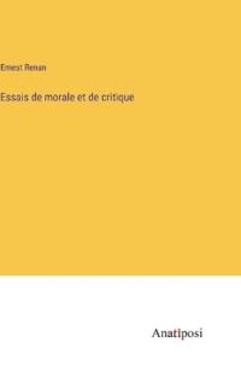 Essais de morale et de critique