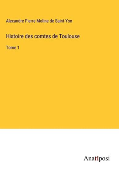 Histoire des comtes de Toulouse