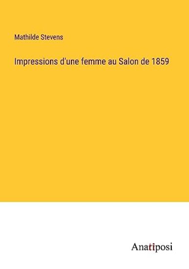 Impressions d'une femme au Salon de 1859