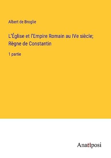 L'Église et l'Empire Romain au IVe siècle; Règne de Constantin