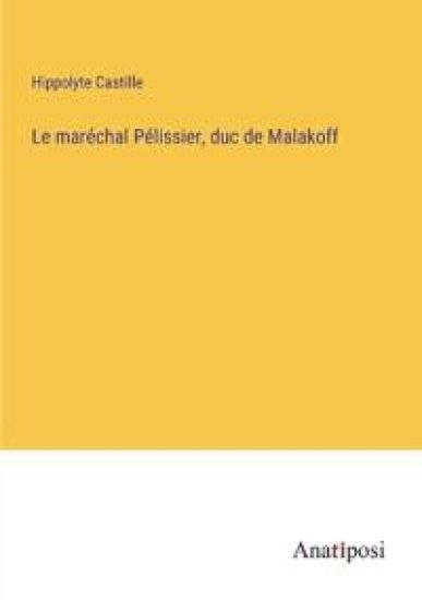 Le maréchal Pélissier, duc de Malakoff