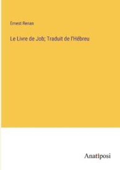 Le Livre de Job; Traduit de l'Hébreu