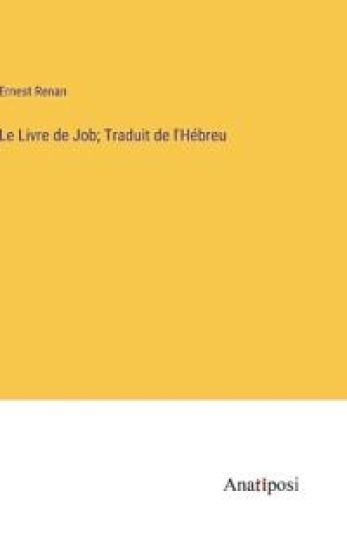 Le Livre de Job; Traduit de l'Hébreu