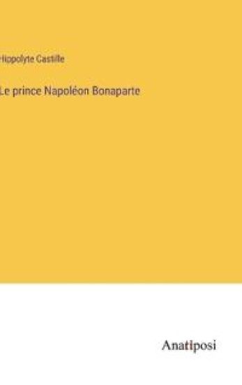 Le prince Napoléon Bonaparte