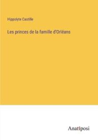 Les princes de la famille d'Orléans