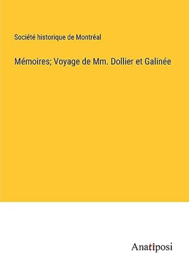 Mémoires; Voyage de Mm. Dollier et Galinée