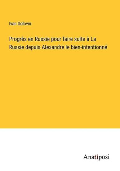Progrès en Russie pour faire suite à La Russie depuis Alexandre le bien-intentionné