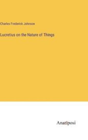 Lucretius on the Nature of Things